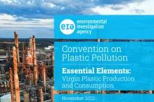 Cover of "Convention on Plastic Pollution - Plastic Treaty Essential Elements: Virgin Plastic Production and Consumption (2022)"
