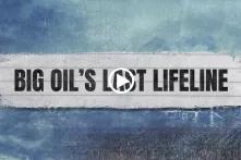 Video Big Oil's last lifetime