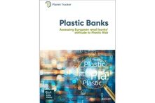 Title: Plastic Banks Assessing European retail banks’ attitude to Plastic Risk; Magnifying glass pointing on an orange-blue plastic structure