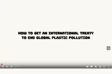 First frame of video: How to get an international treaty to end global plastic pollution? with play button