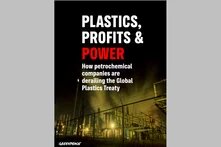 petrochemical plant (background); PLASTICS, PROFITS & POWER: How petrochemical companies are derailing the Global Plastics Treaty (title) in the foreground